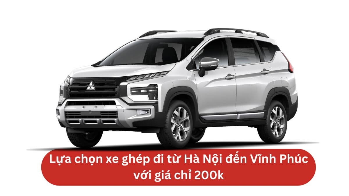 Xe ghép Hà Nội Vĩnh Phúc
